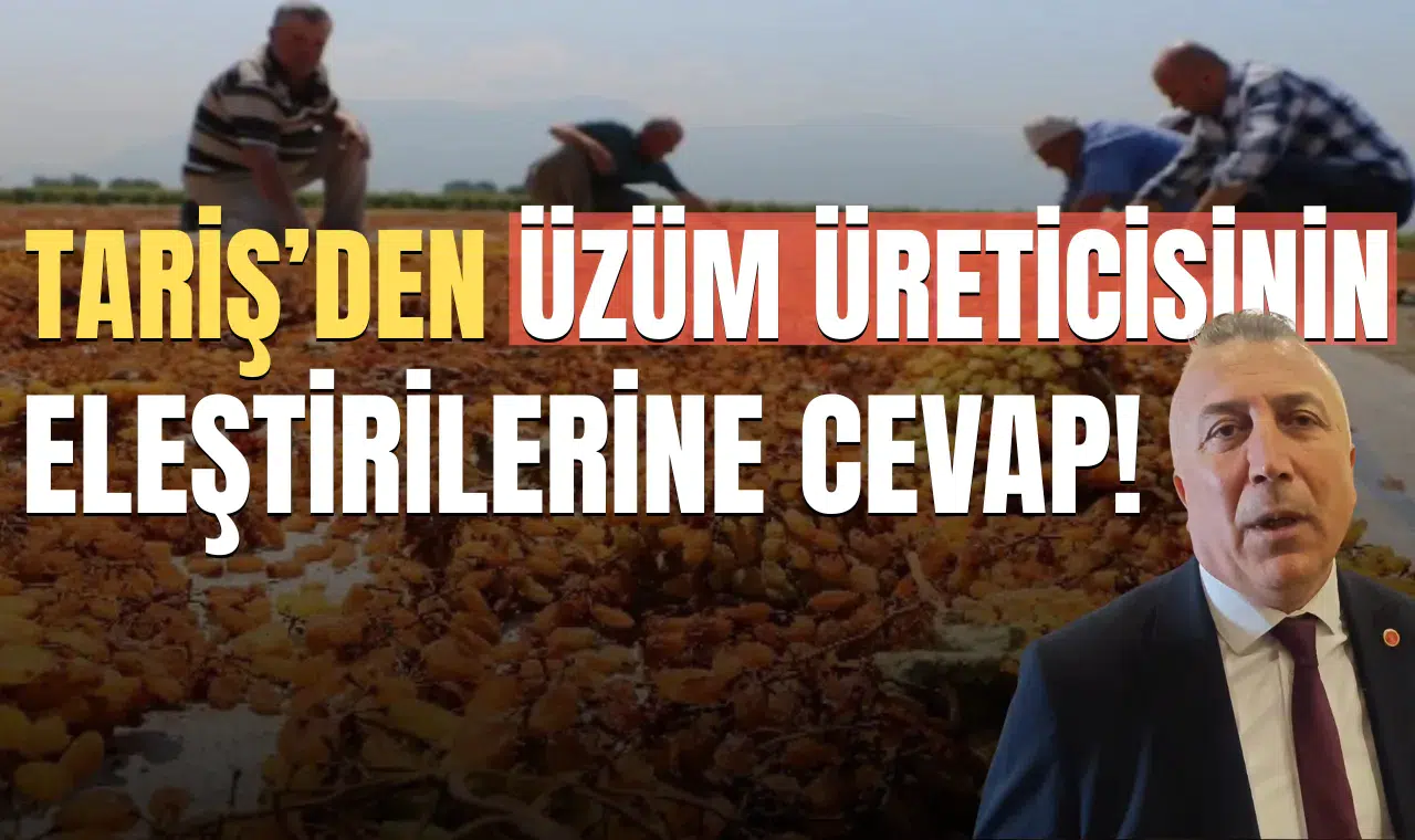 TARİŞ'DEN ÜZÜM ÜRETİCİSİNİN ELEŞTİRİLERİNE CEVAP!