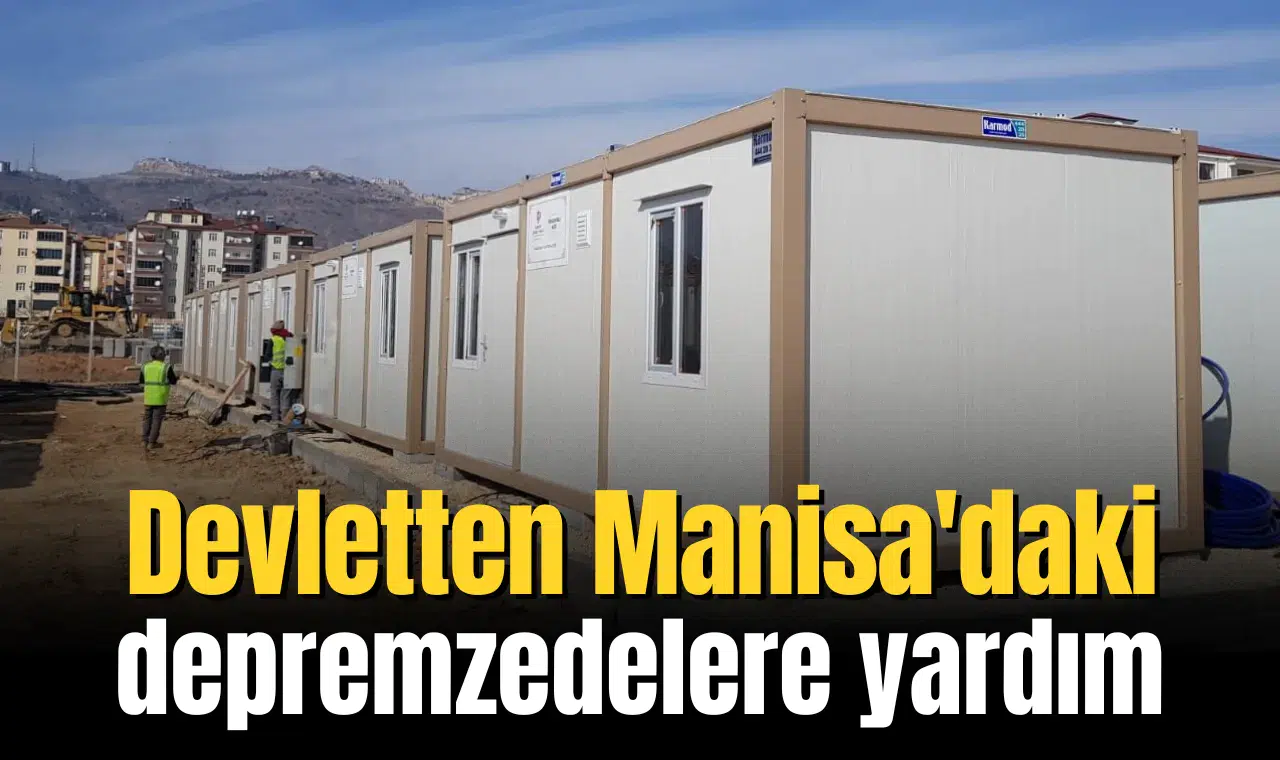 Devletten Manisa'daki depremzedelere yardım