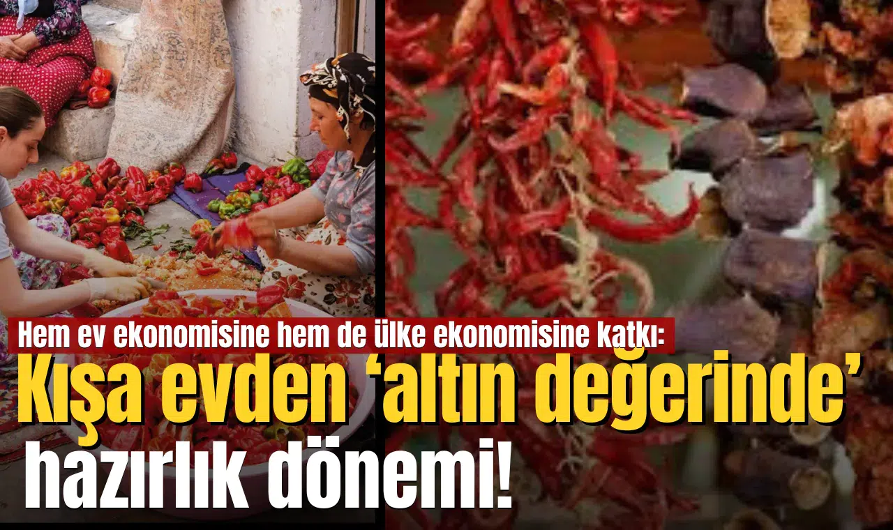 Kışa evden ‘altın değerinde’ hazırlık dönemi!”