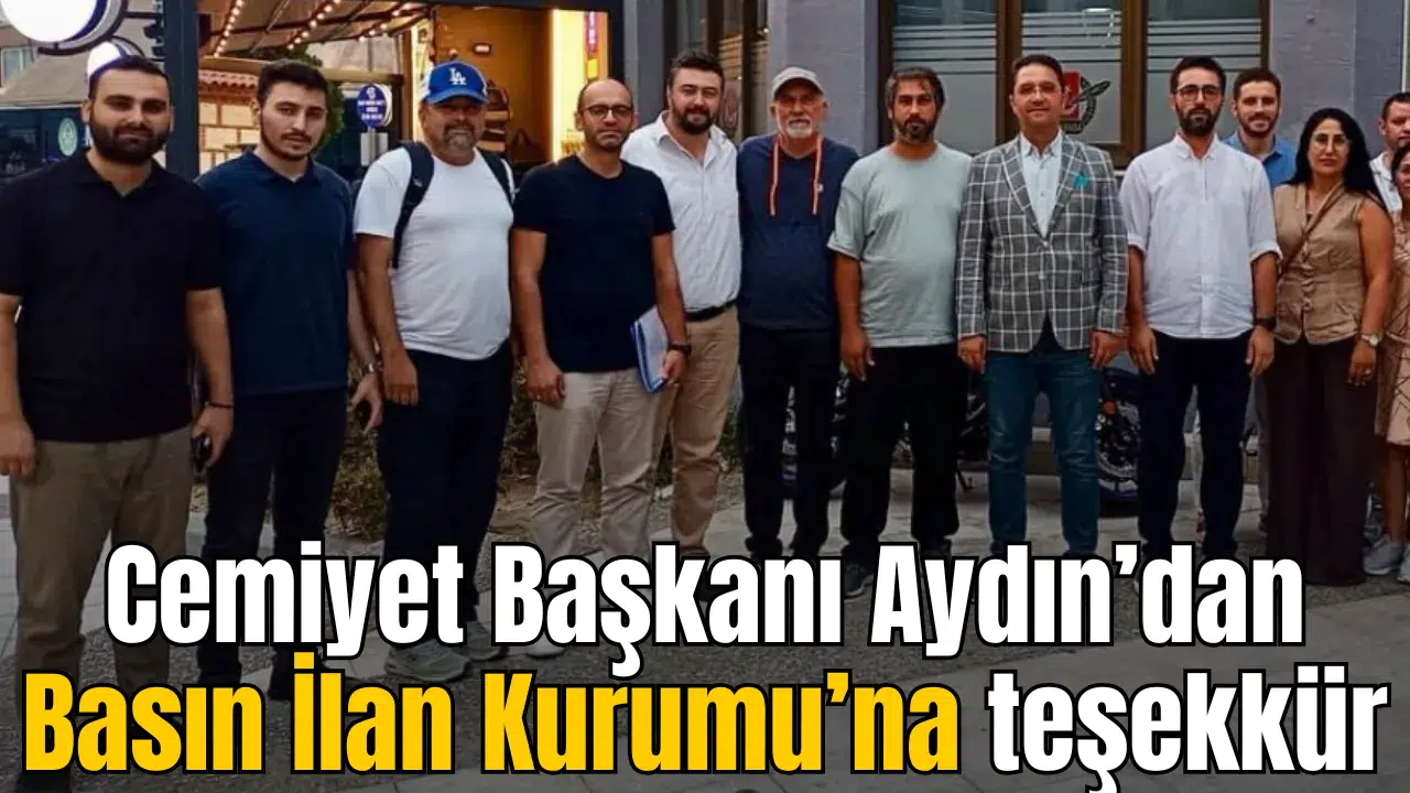 Cemiyet Başkanı Aydın’dan Basın İlan Kurumu’na teşekkür
