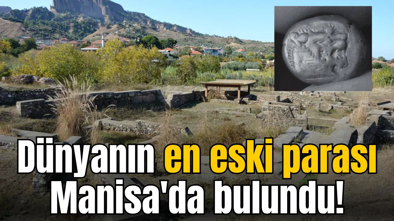 Dünya'nın en eski parası Manisa'da bulundu!
