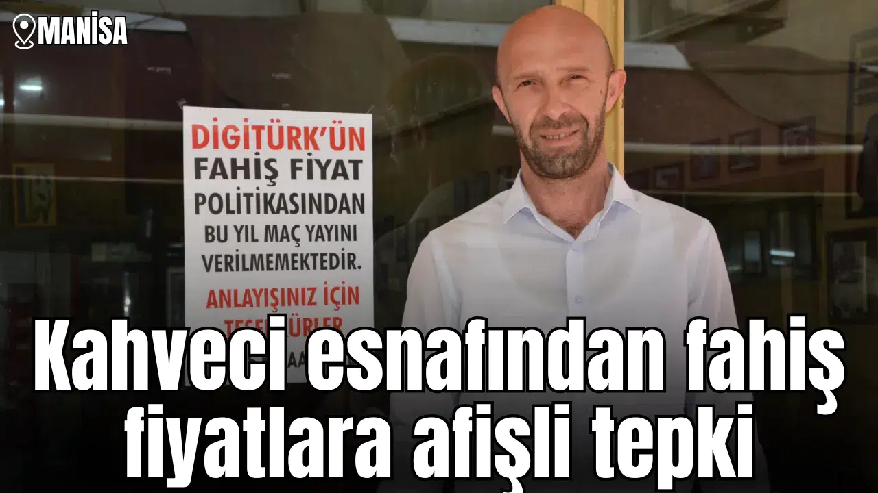 Kahveci esnafından fahiş fiyatlara afişli tepki
