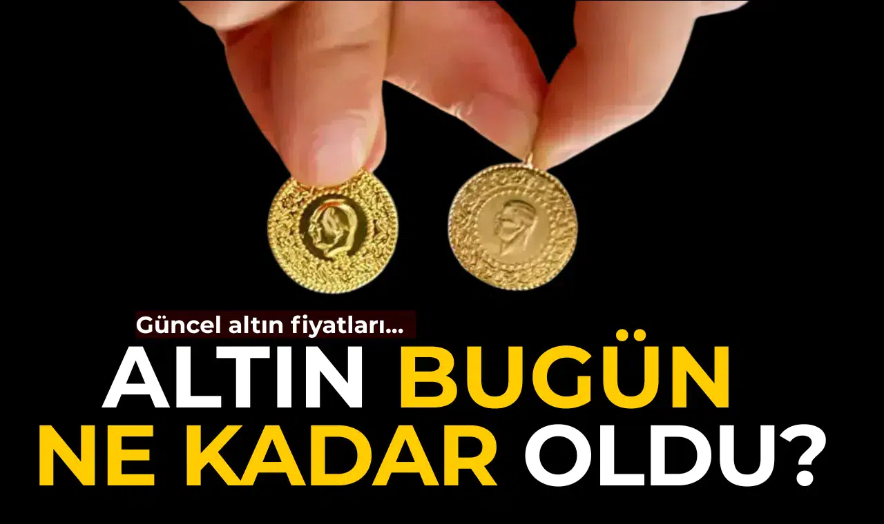Bugün altın fiyatları