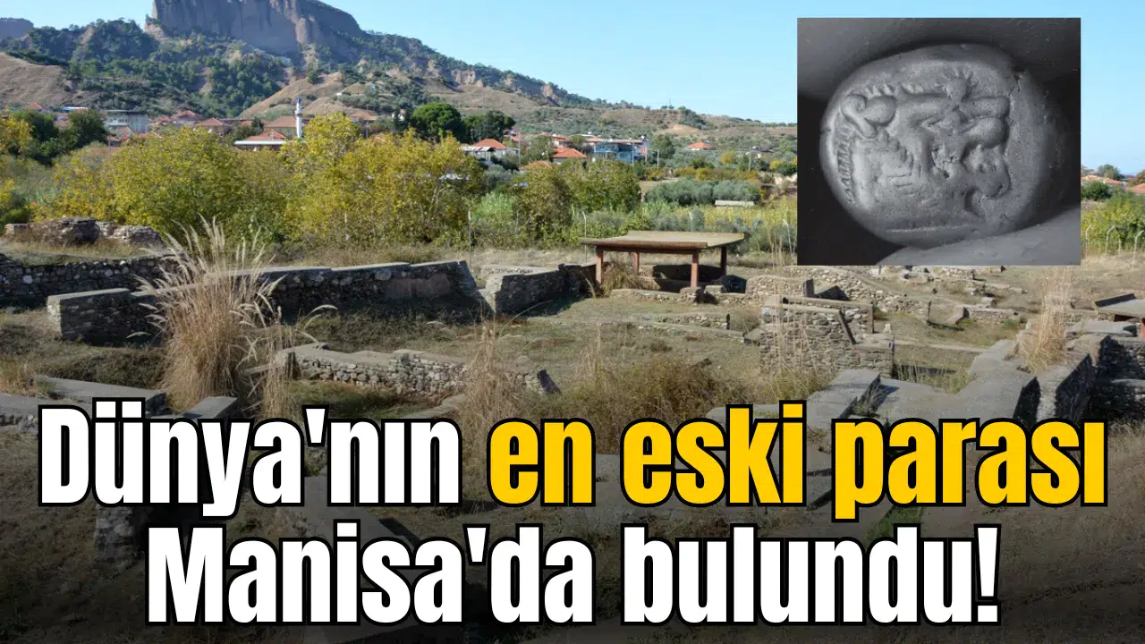 Dünya'nın en eski parası Manisa'da bulundu!