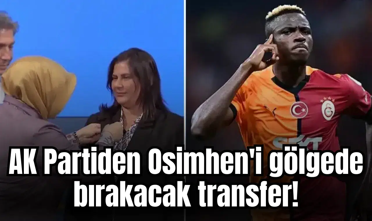 AK Partiden Osimhen'i gölgede bırakacak transfer