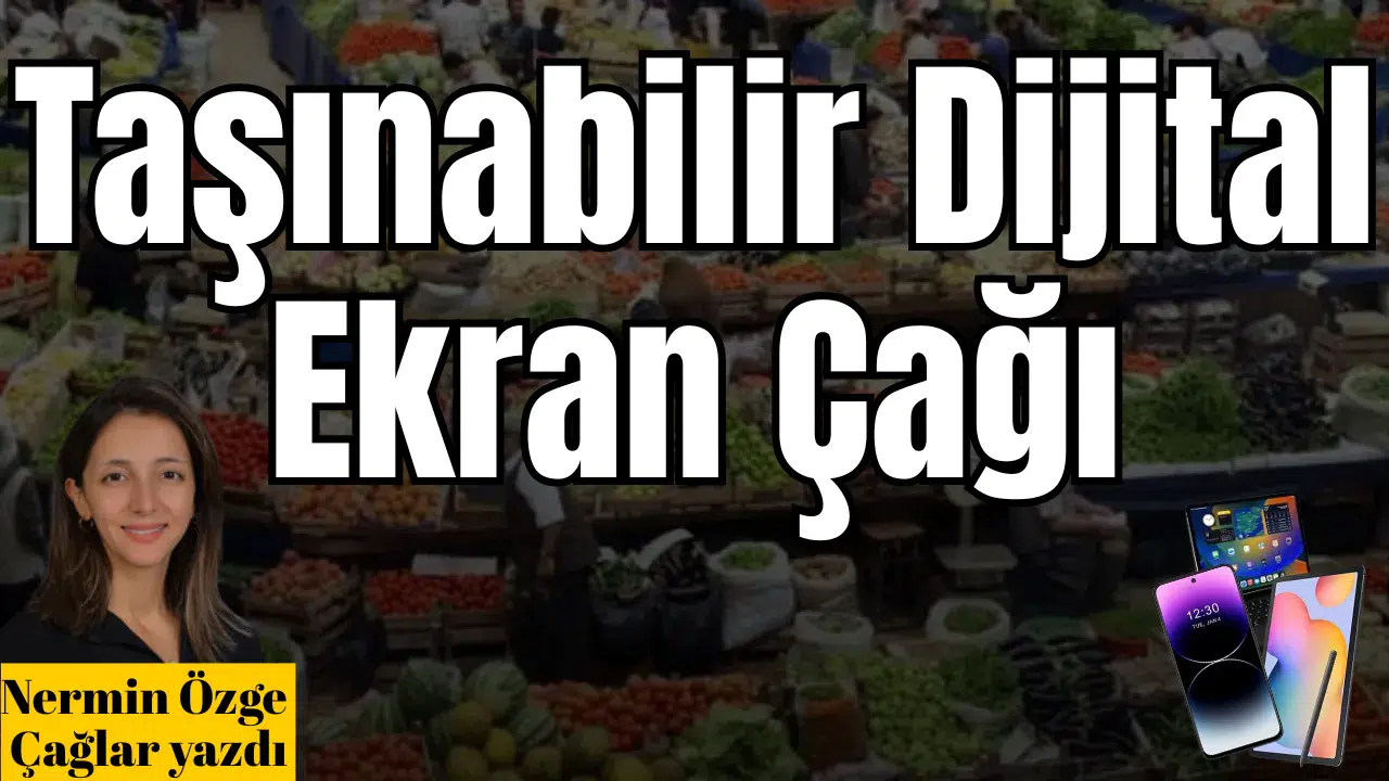 Taşınabilir Dijital Ekran Çağı