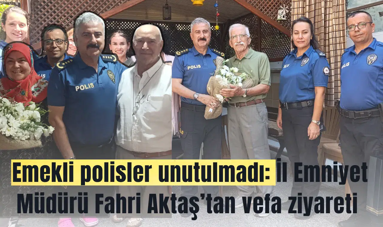 Emekli polisler unutulmadı: İl Emniyet Müdürü Fahri Aktaş’tan vefa ziyareti
