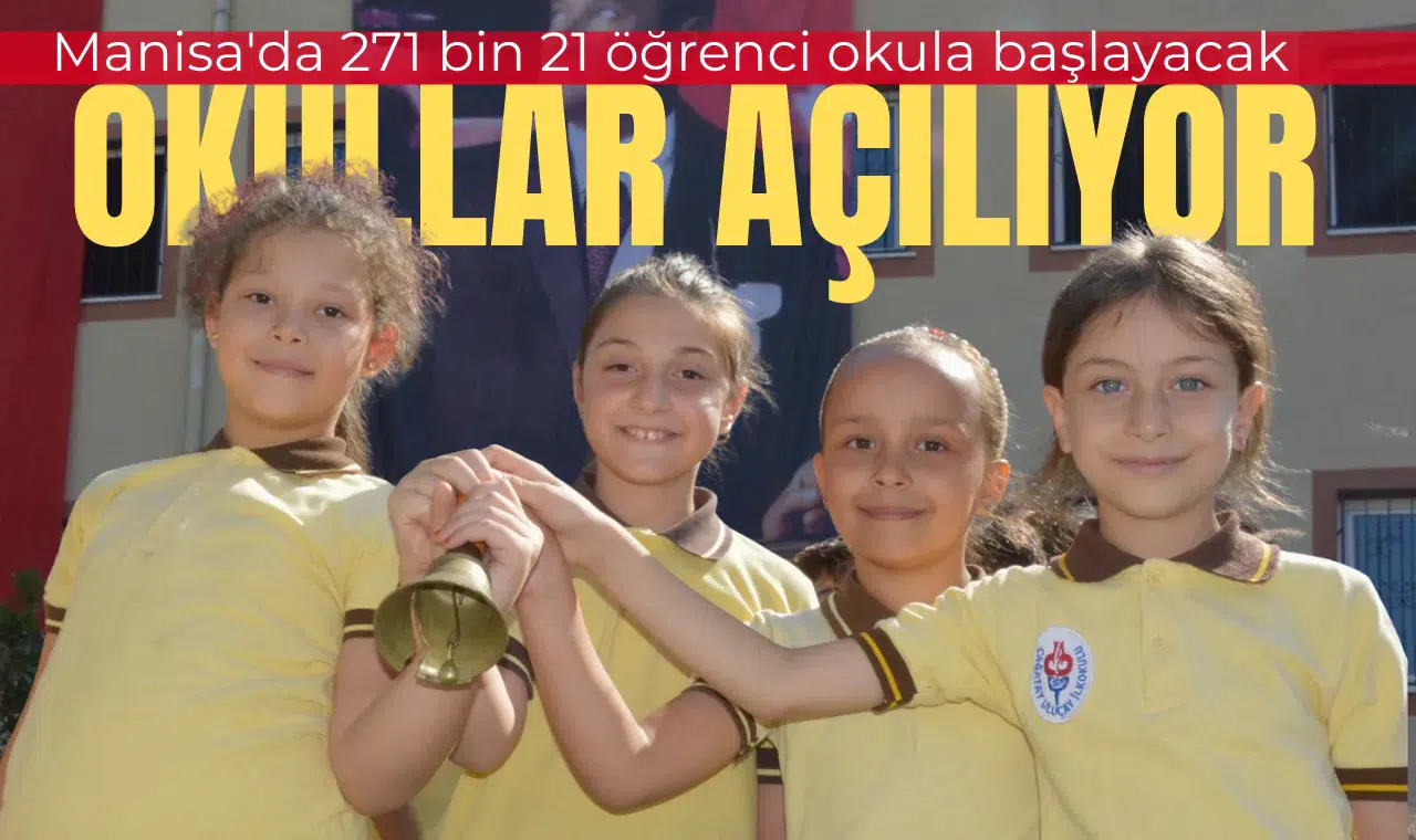 Okullar açılıyor: Manisa'da 271 bin 21 öğrenci okula başlayacak