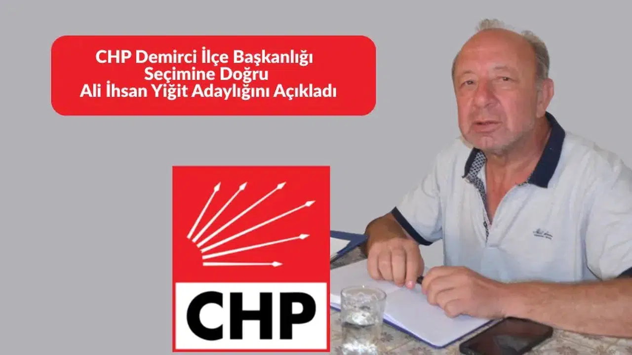 Ali İhsan Yiğit Demirci'de adaylığını açıkladı