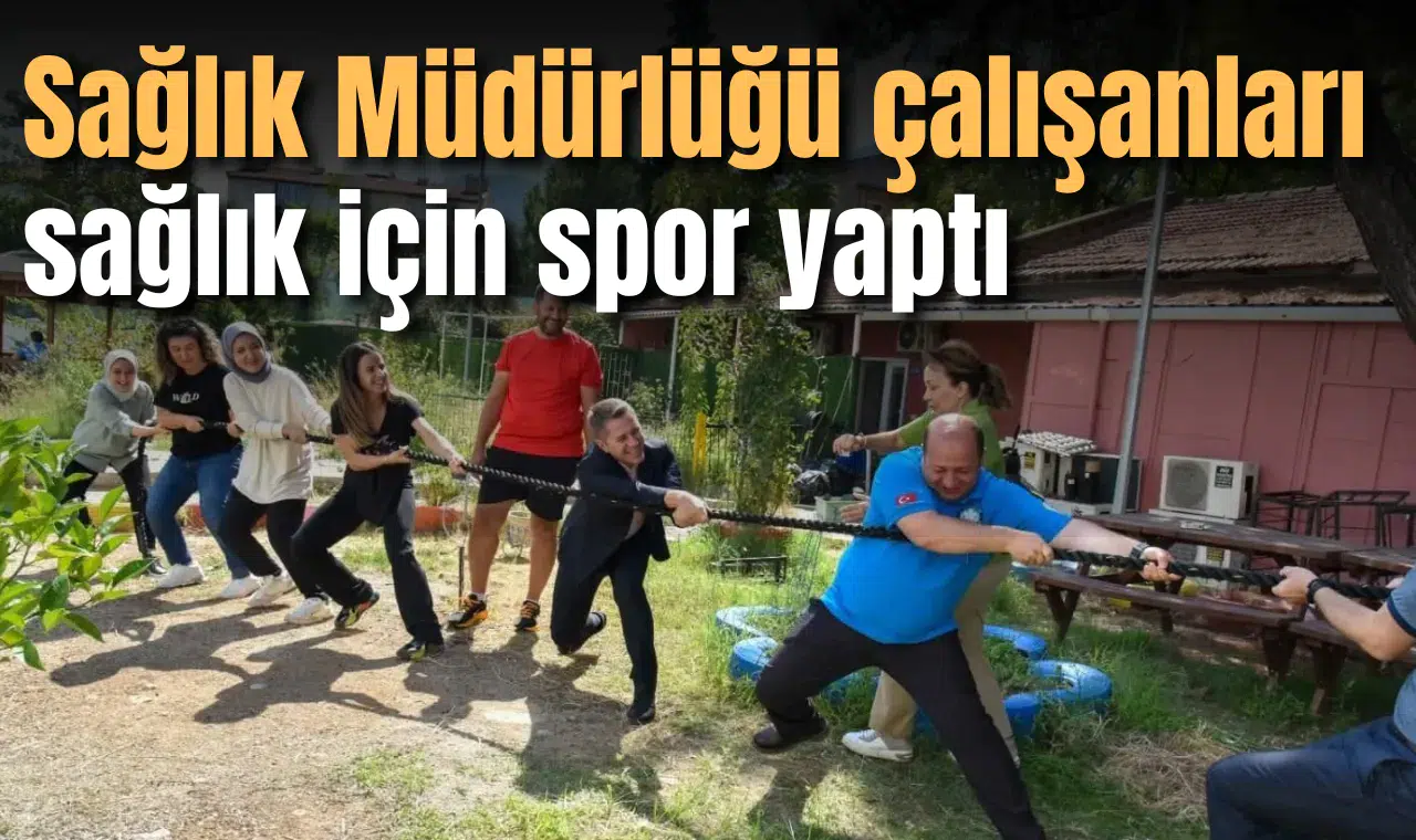Sağlık Müdürlüğü çalışanları sağlık için spor yaptı
