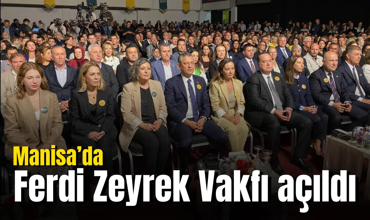 Manisa'da Ferdi Zeyrek Vakfı açıldı