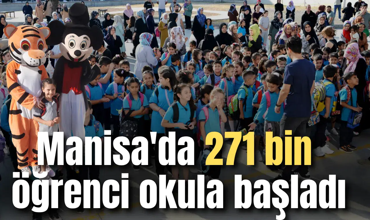 Manisa'da 271 bin öğrenci okula başladı