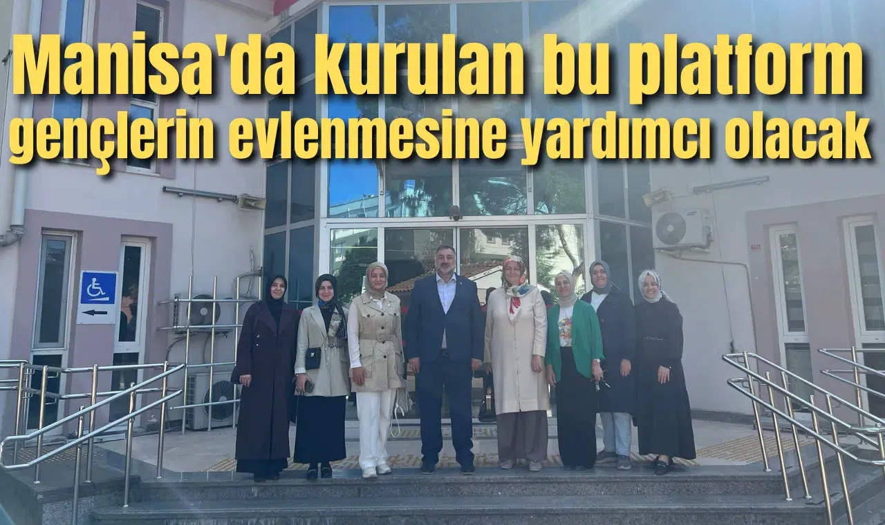 Manisa'da kurulan bu platform gençlerin evlenmesine yardımcı olacak