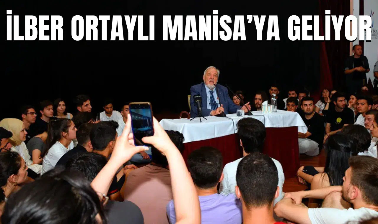 Tarihçi İlber Ortaylı Manisa’ya geliyor