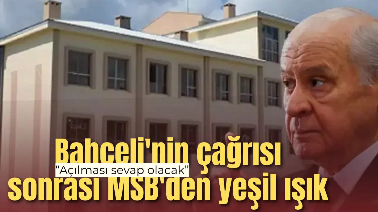 Bahçeli'nin çağrısı sonrası MSB'den yeşil ışık