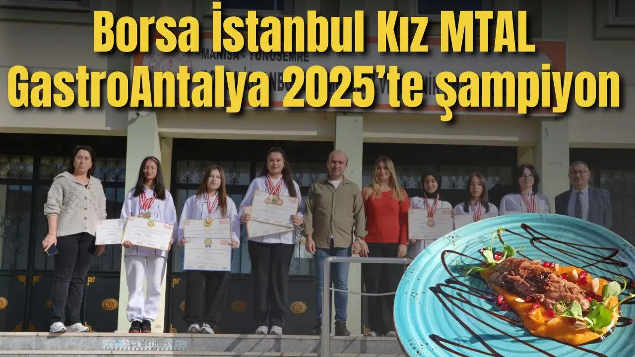 Borsa İstanbul Kız MTAL GastroAntalya 2025’te şampiyon