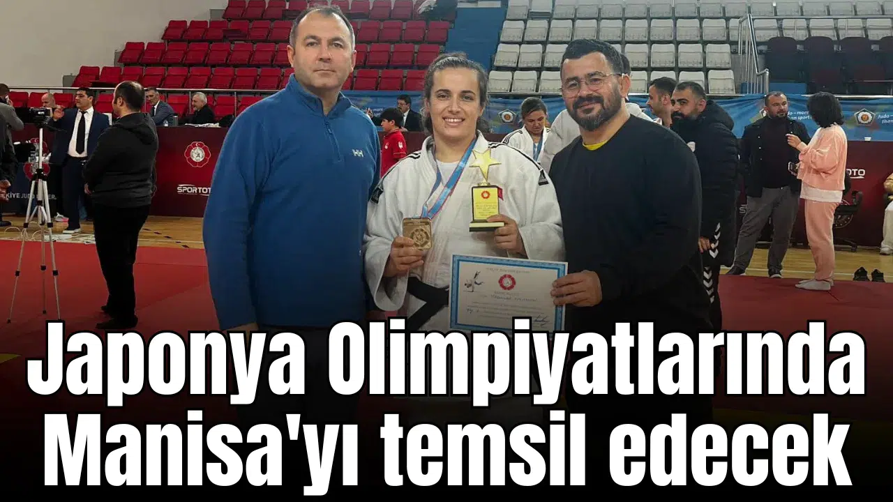Japonya Olimpiyatlarında Manisa'yı temsil edecek