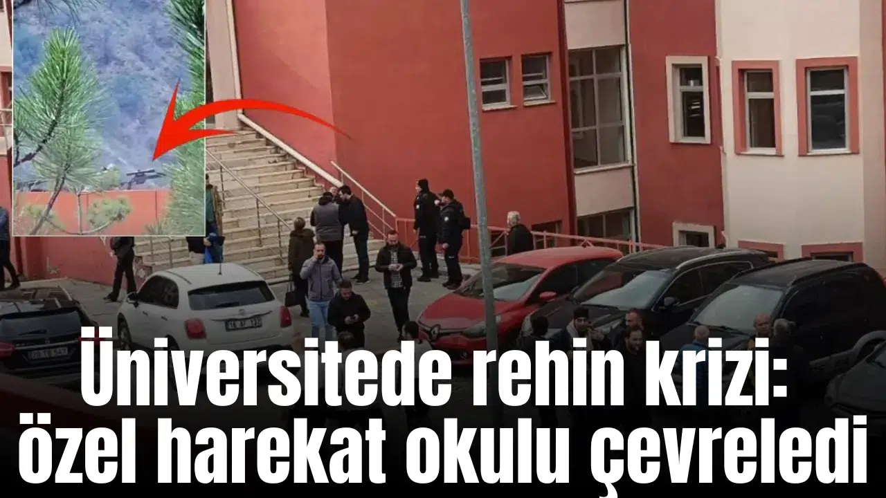 Üniversitede uzman çavuş bir memuru rehin aldı