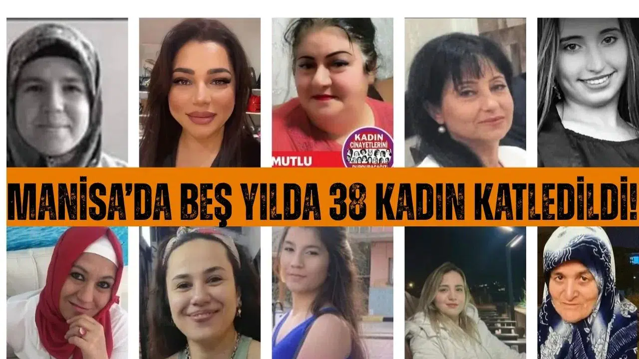 Manisa’da beş yılda 38 kadın katledildi!