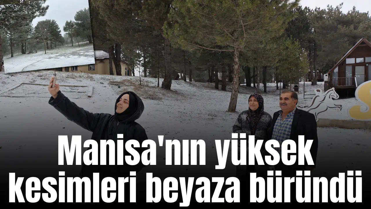 Manisa'nın yüksek kesimleri beyaza büründü