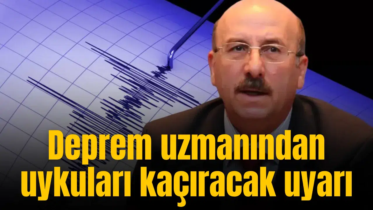 Deprem uzmanından uykuları kaçıracak uyarı