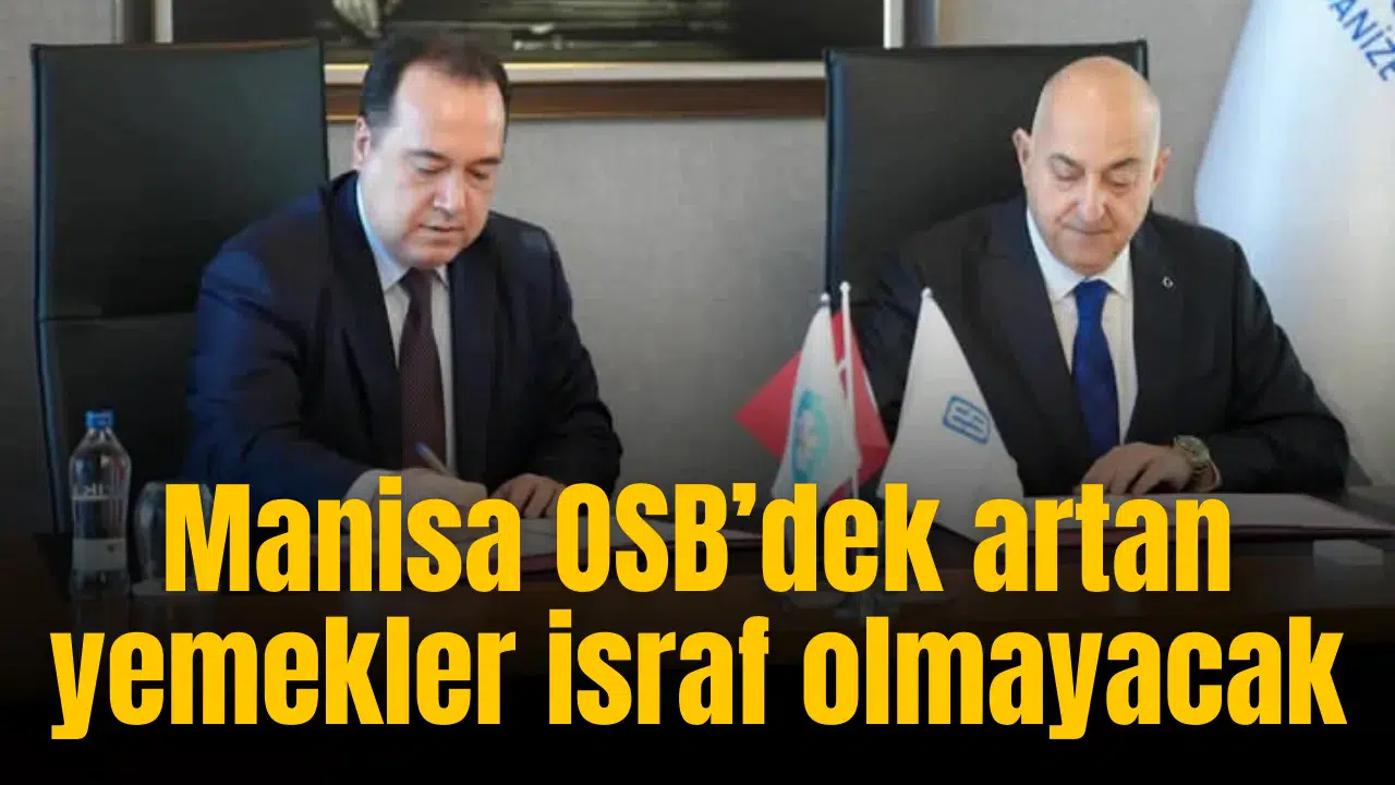 Manisa OSB’dek artan yemekler israf olmayacak