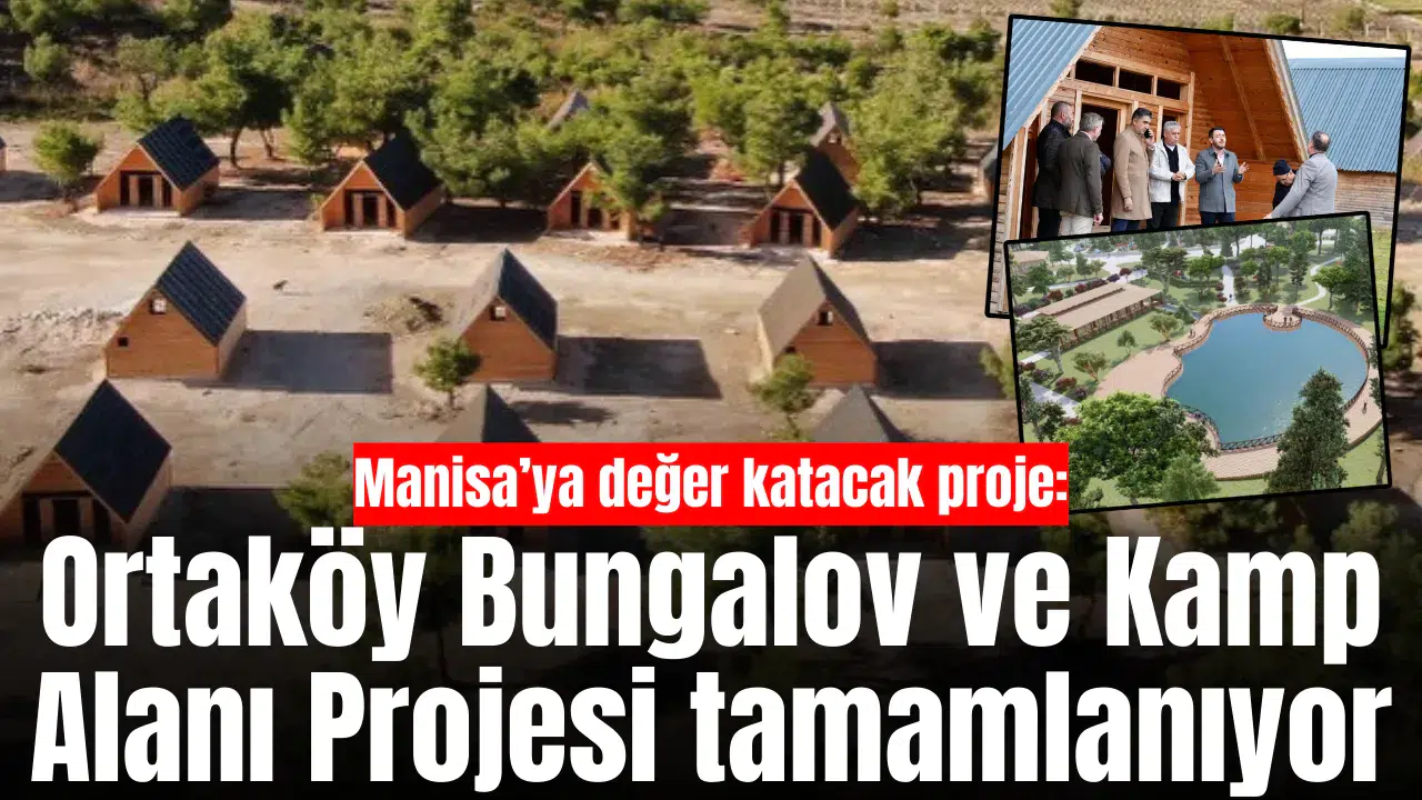 Ortaköy Bungalov ve Kamp Alanı Projesi tamamlanıyor