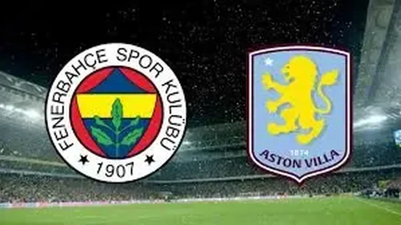 Fenerbahçe - Aston Villa Maçı Şifresiz Yayınlanacak! Dev Avrupa Mücadelesi  Kadıköy’de