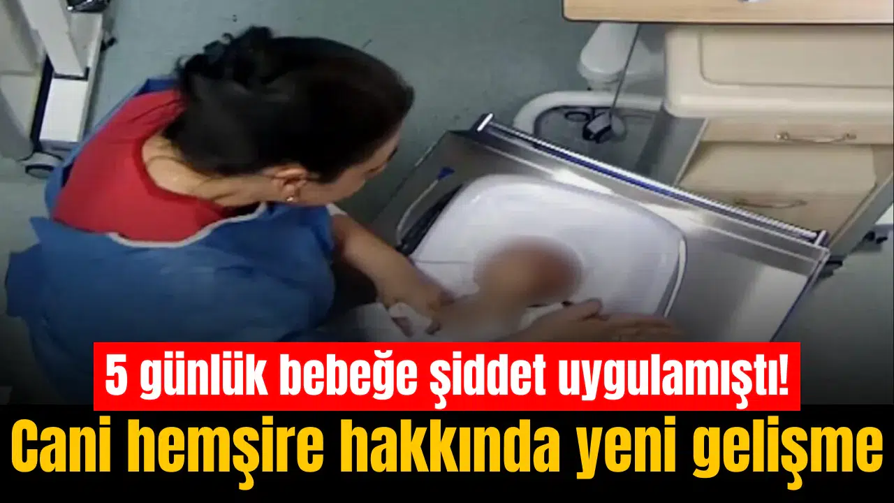 5 günlük bebeğe şiddet uygulamıştı! Cani hemşire h…