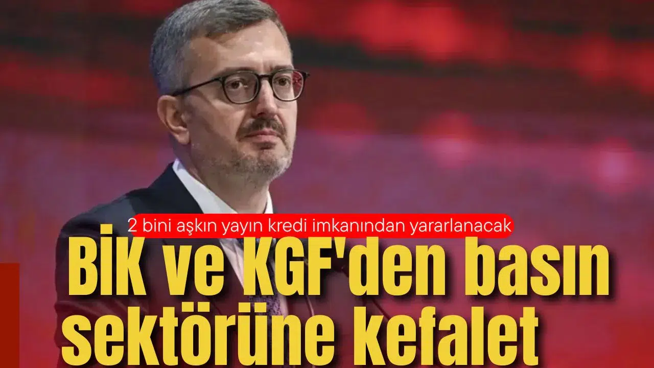 BİK ve KGF'den basın sektörüne kefalet