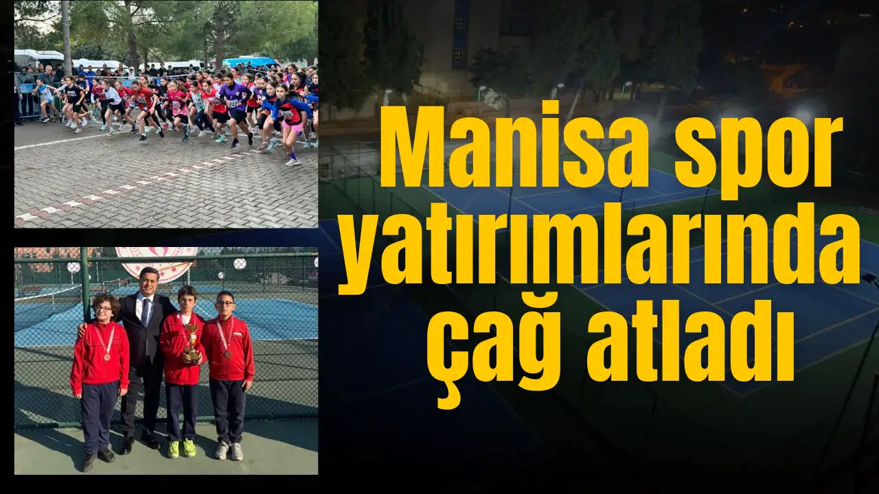 Manisa spor yatırımlarında çağ atladı