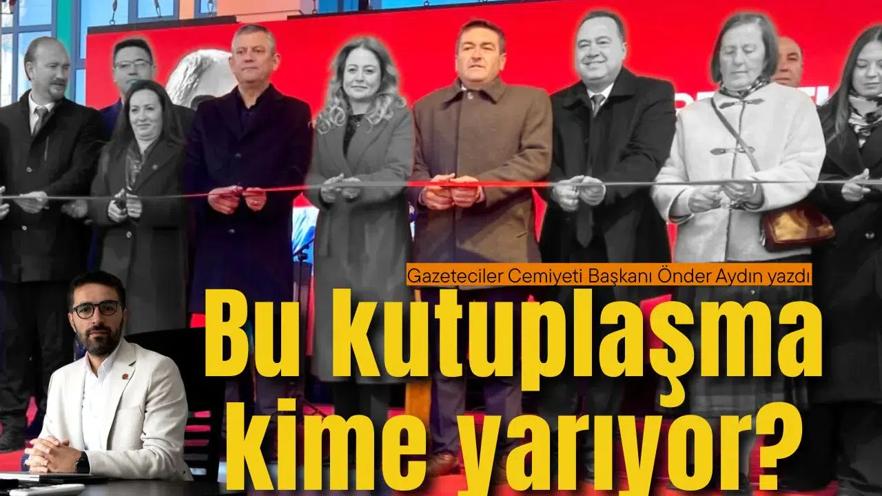 Bu kutuplaşma kime yarıyor?