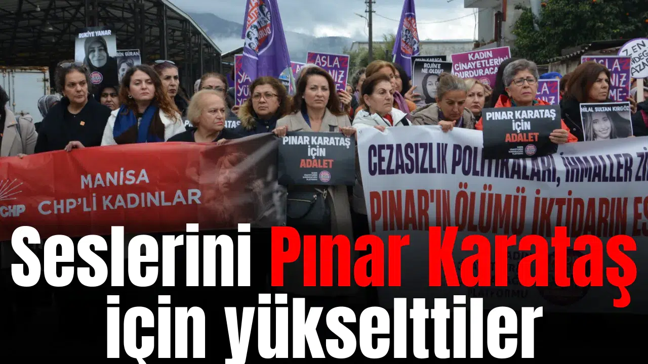 Seslerini Pınar Karataş için yükselttiler