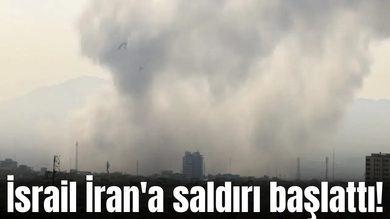 İsrail İran'a saldırı başlattı!