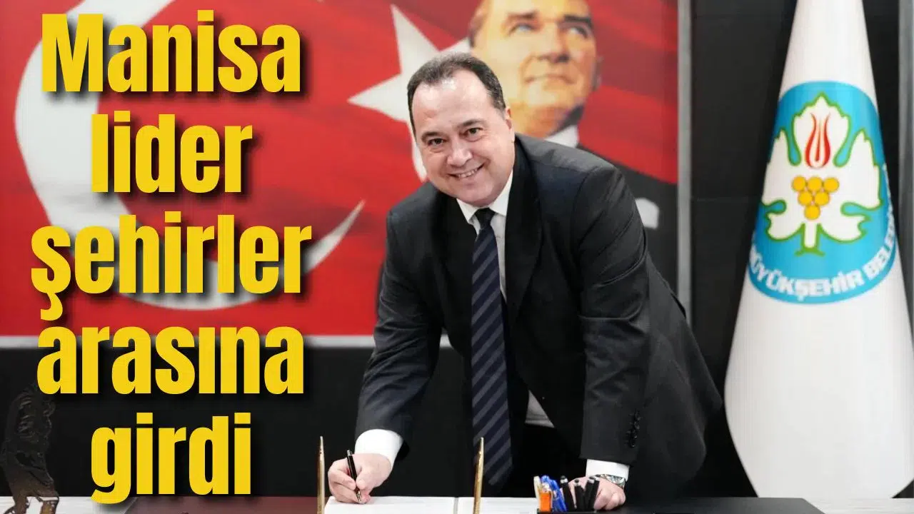 Manisa lider şehirler arasına girdi