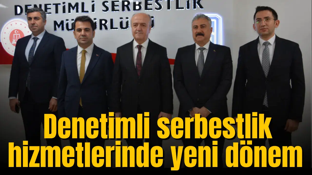 Denetimli serbestlik hizmetlerinde yeni dönem