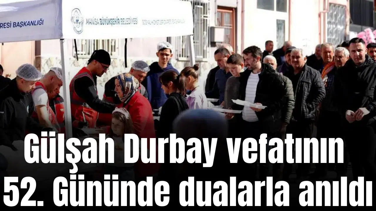 Gülşah Durbay vefatının 52. Gününde dualarla anıldı