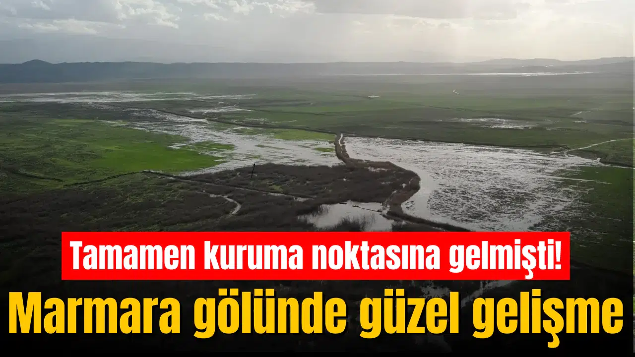 Tamamen kuruma noktasına gelmişti! Marmara gölünde güzel gelişme
