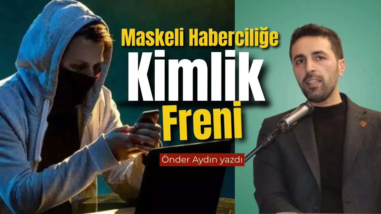 Maskeli Haberciliğe 'Kimlik' Freni