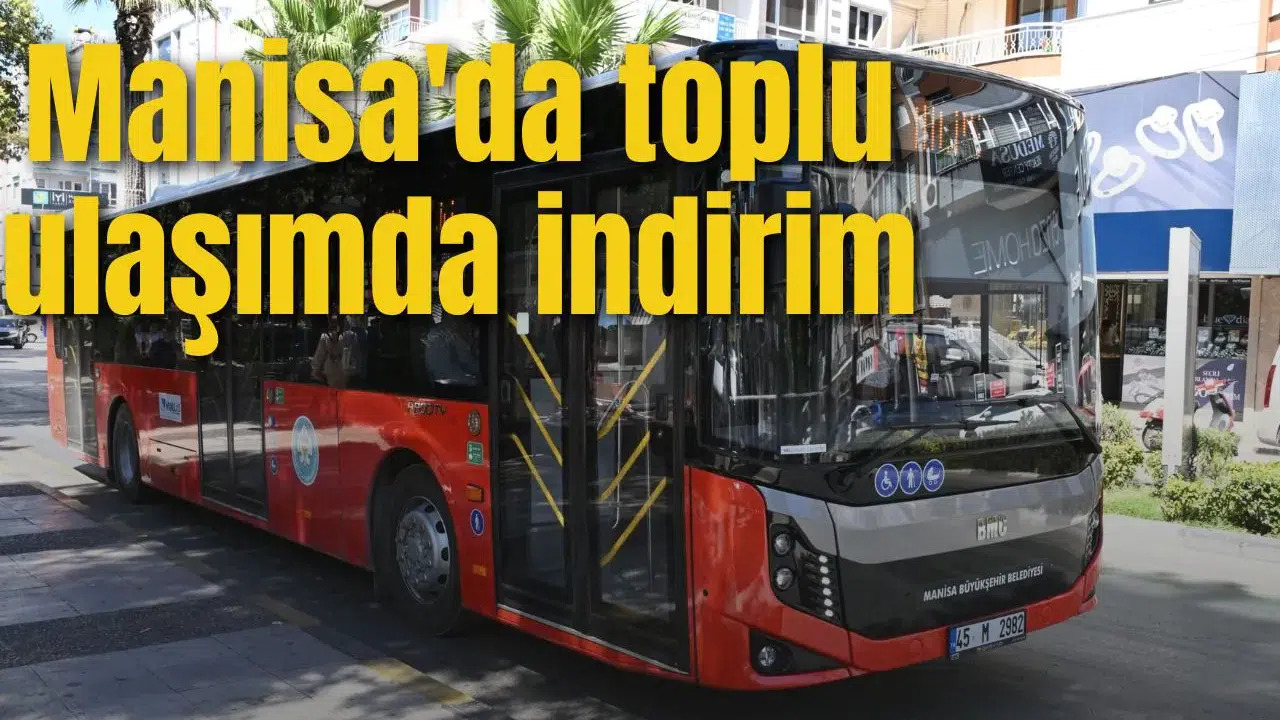 Manisa'da toplu ulaşımda indirim