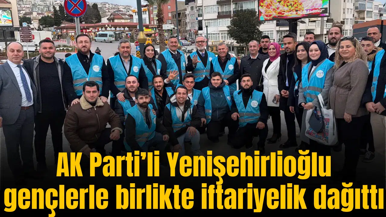 AK Parti’li Yenişehirlioğlu gençlerle birlikte iftariyelik dağıttı