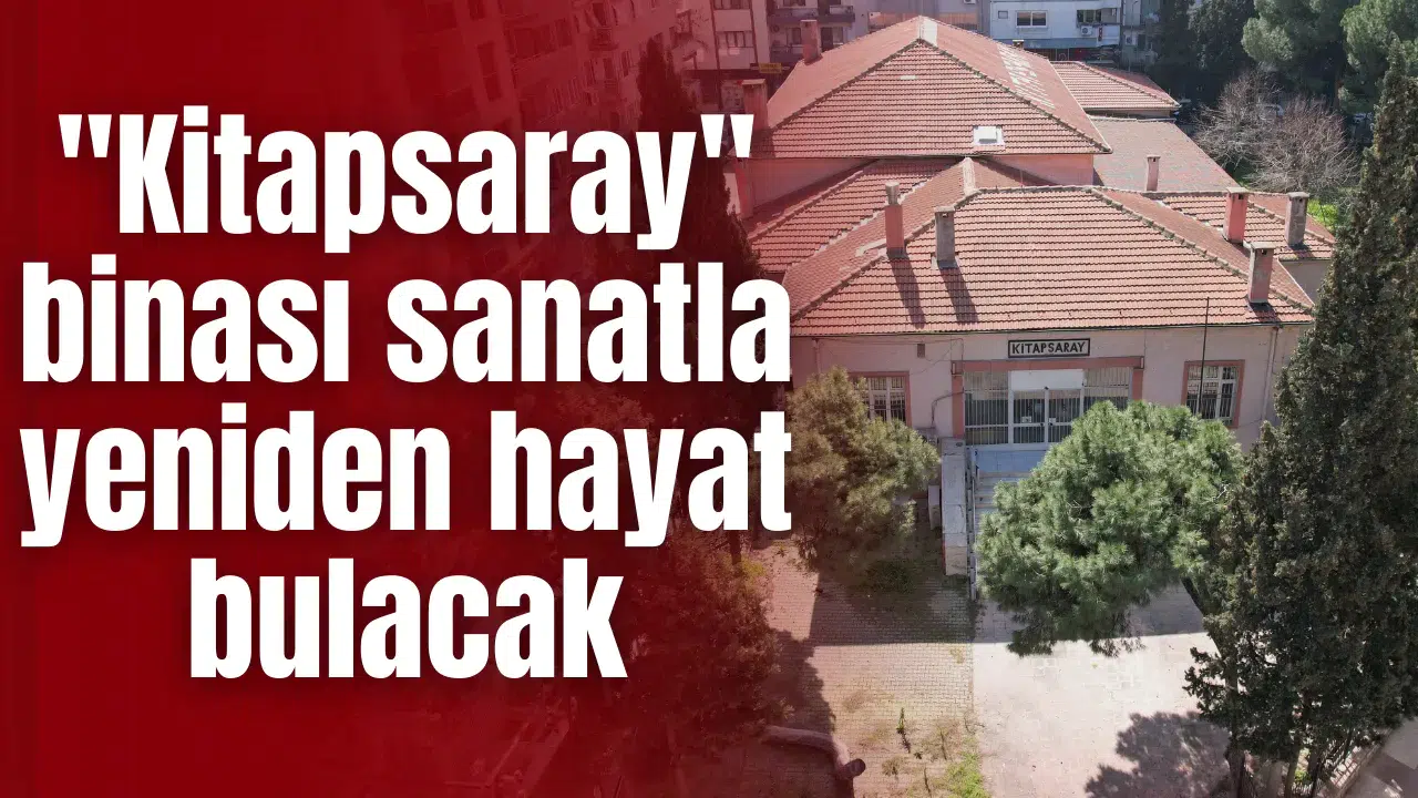 Kitapsaray  binası sanatla yeniden hayat bulacak