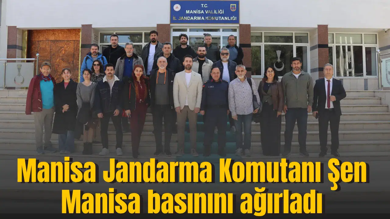 Manisa Jandarma Komutanı Şen Manisa basınını ağırladı