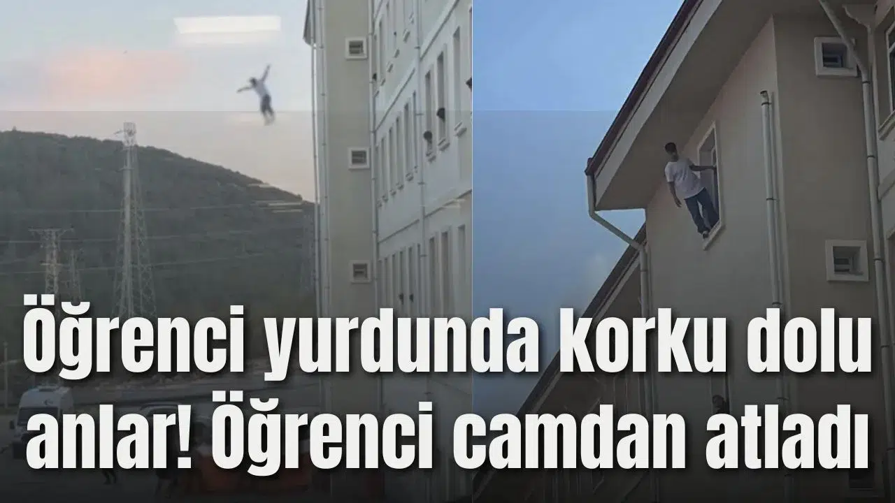 Öğrenci yurdunda korku dolu anlar! Öğrenci camdan atladı