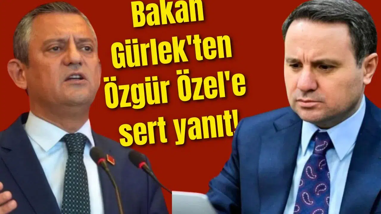 Bakan Gürlek'ten Özgür Özel'e sert yanıt!