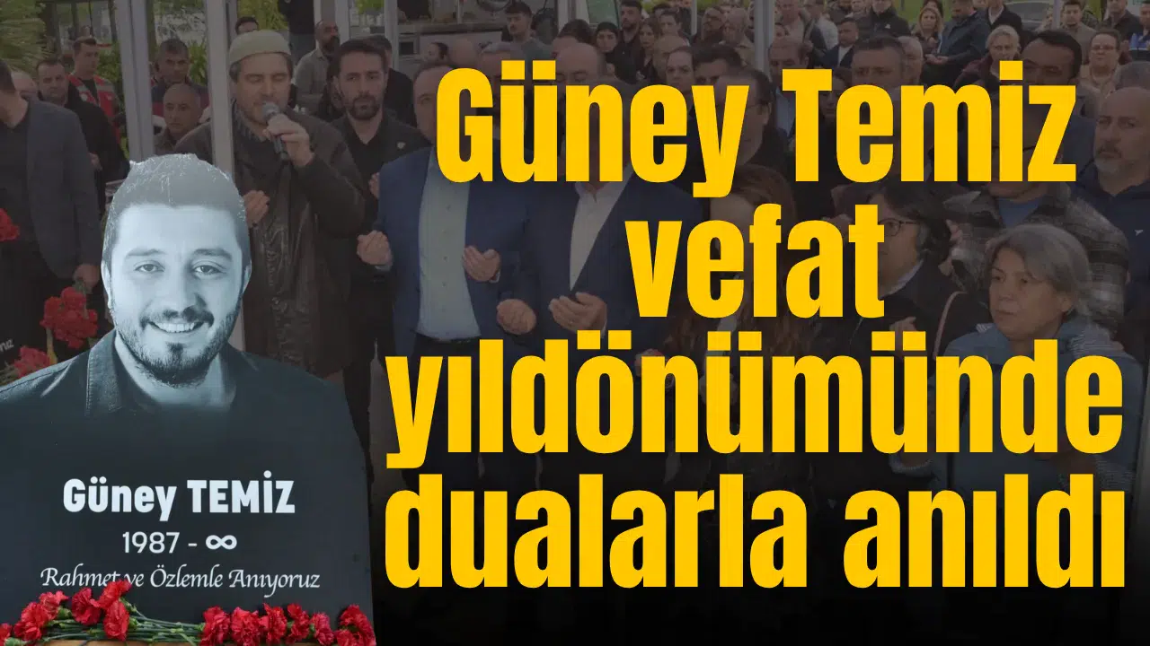 Güney Temiz vefat yıldönümünde dualarla anıldı