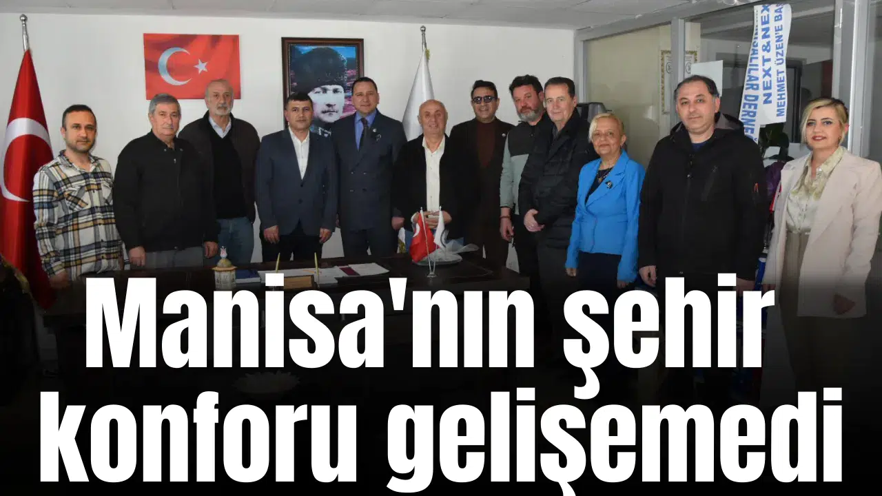 Başkan Canuyar: Manisa'nın şehir konforu gelişemedi