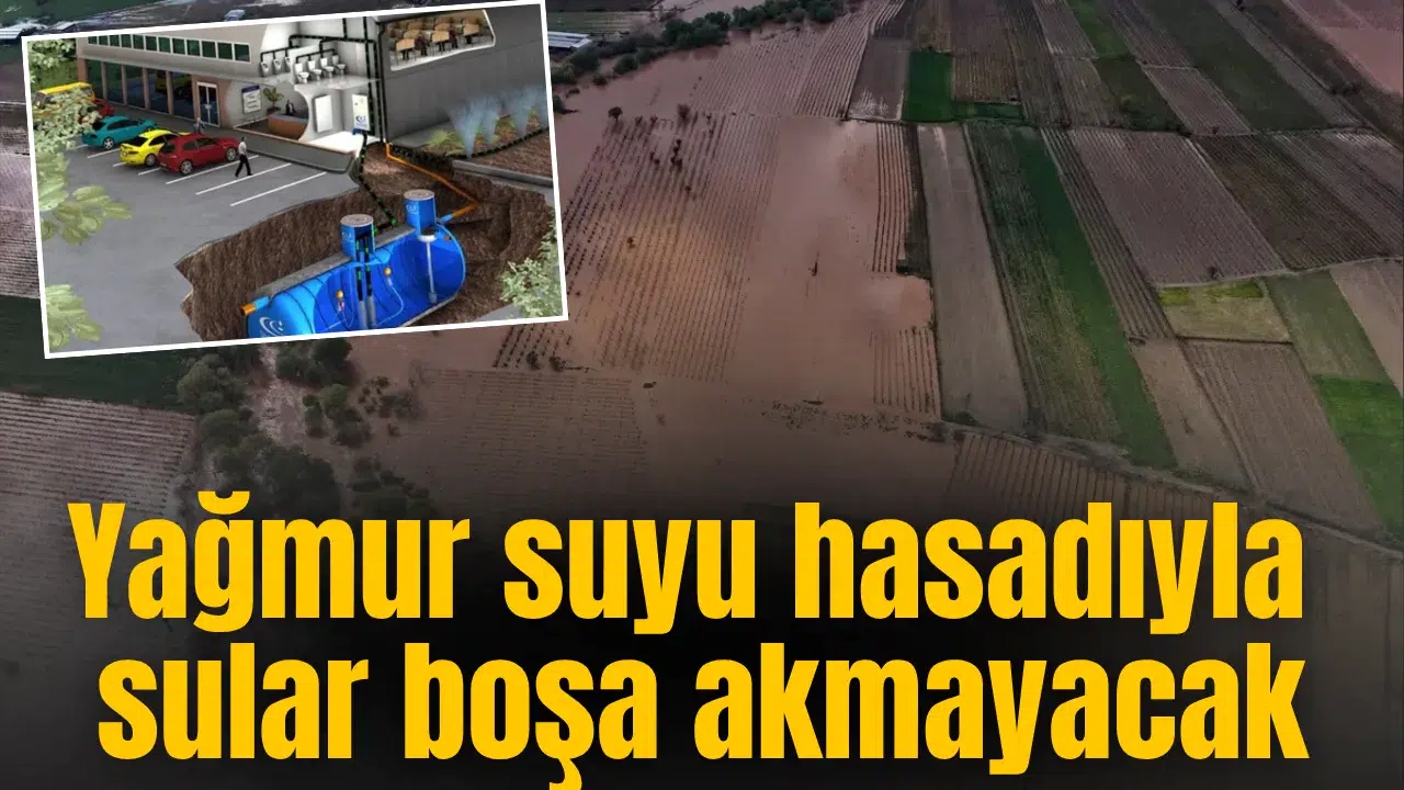 Yağmur suyu hasadıyla sular boşa akmayacak