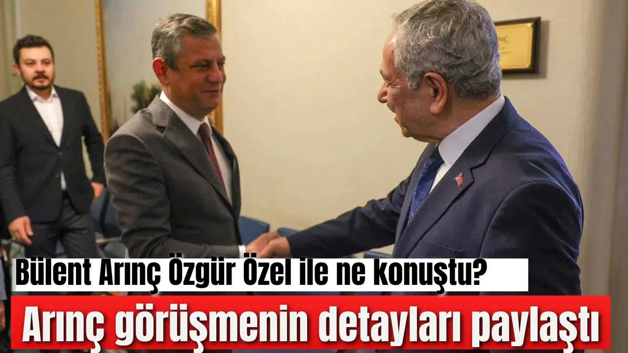 Bülent Arınç Özgür Özel ile ne konuştu? Arınç detayları paylaştı