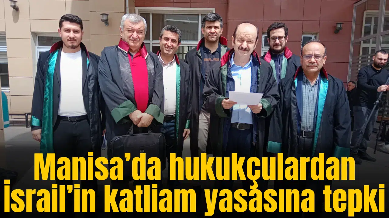 Manisa’da hukukçulardan İsrail’in katliam yasasına tepki